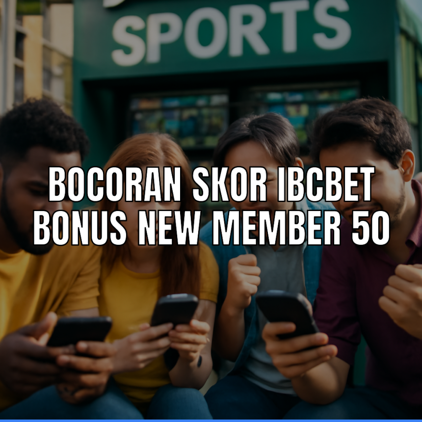 Ibcbet bonus new member 50