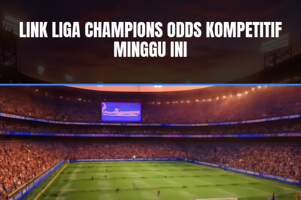 Liga Champions Odds Kompetitif